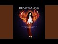 Dead or Alive - Fan the Flame (Part 2)