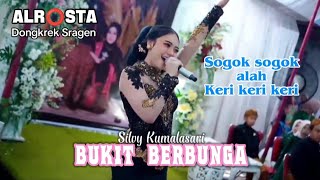 SILVY KUMALASARI - BUKIT BERBUNGA - ALROSTA DONGKREK SRAGEN | Sogok sogok alah keri keri keri