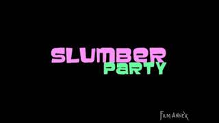 Watch Slumber Party Trailer