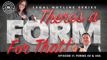 Theres a Form for That Part 11 Form 40 40a