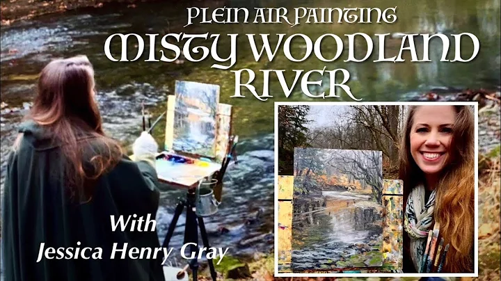 Plein Air Painting: Misty Woodland River with Jess...