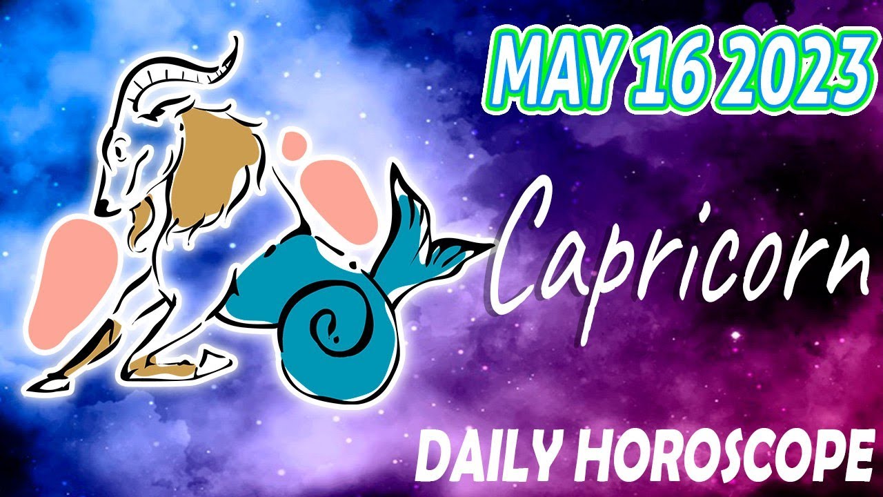 HOROSCOPE FOR TODAY CAPRICORN horoscope today May 16 2023 ♑️ tarot