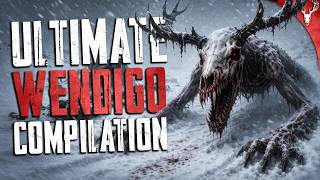 The Ultimate Wendigo Encounter Collection - Horror Stories 👹🌙😨
