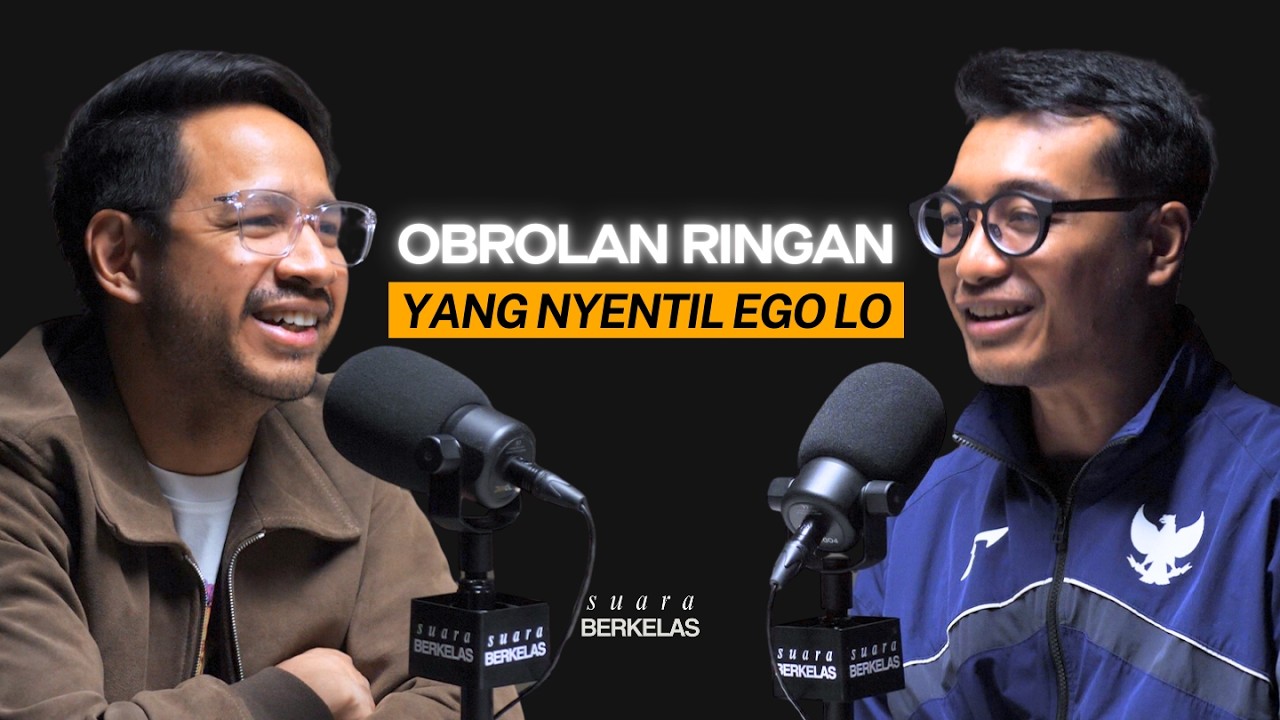 Obrolan Laki-Laki Jam 2 Malam Yang Bisa Kamu Dengar Kapan Aja! | SUARA BERKELAS 