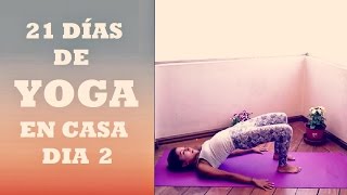 Dia 2 - La Libertad De Un Corazón Abierto - 21 Dias De Yoga En Casa