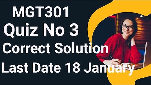 MGT301 Quiz No 3 2024 | mgt301 quiz no 3 2024 | mgt301 quiz no 3 solution