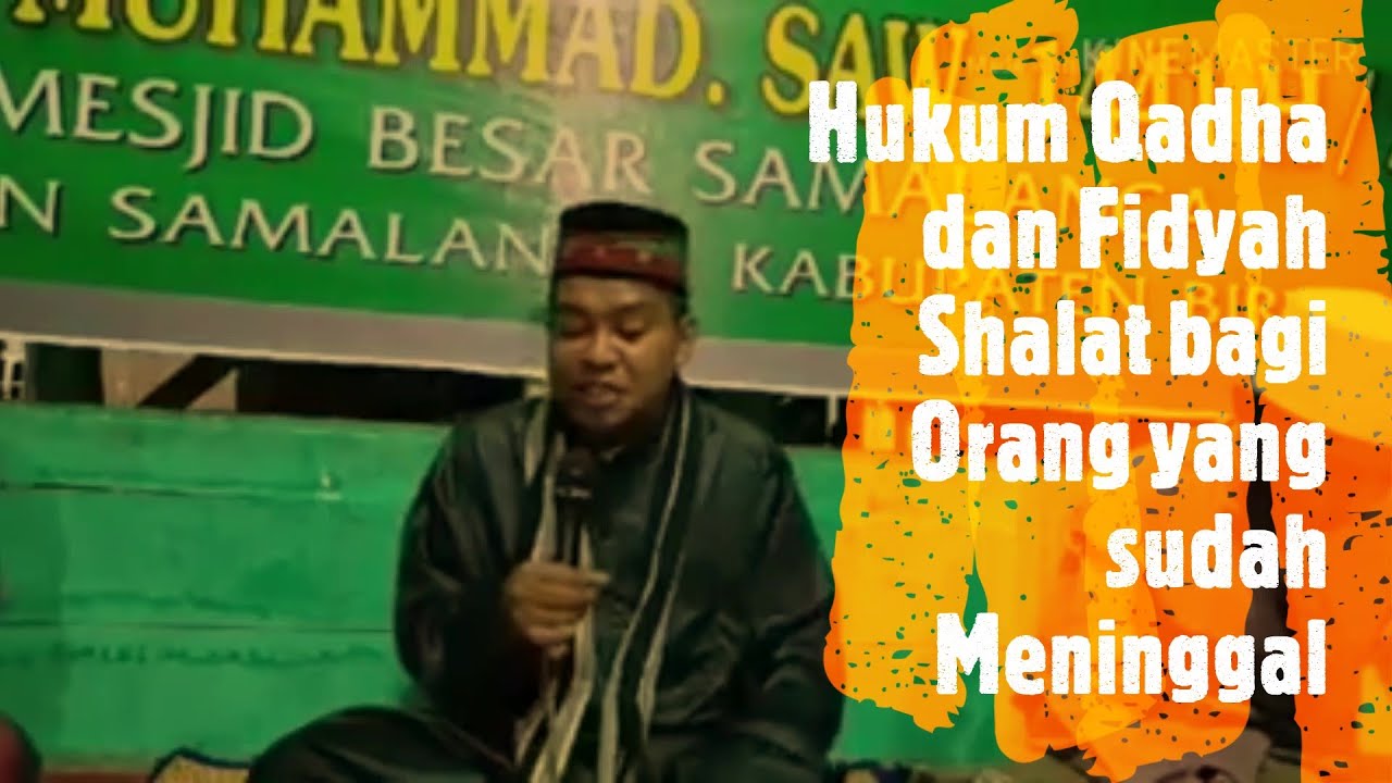 Hukum Qadha dan Fidyah Shalat bagi Orang yang sudah Meninggal - YouTube