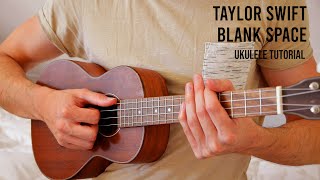 Taylor Swift - Blank Space EASY Ukulele Tutorial With Chords / Lyrics