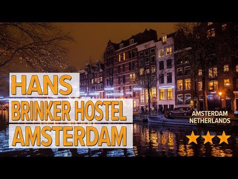 hans brinker hostel amsterdam hotel review hotels in amsterdam netherlands hotels
