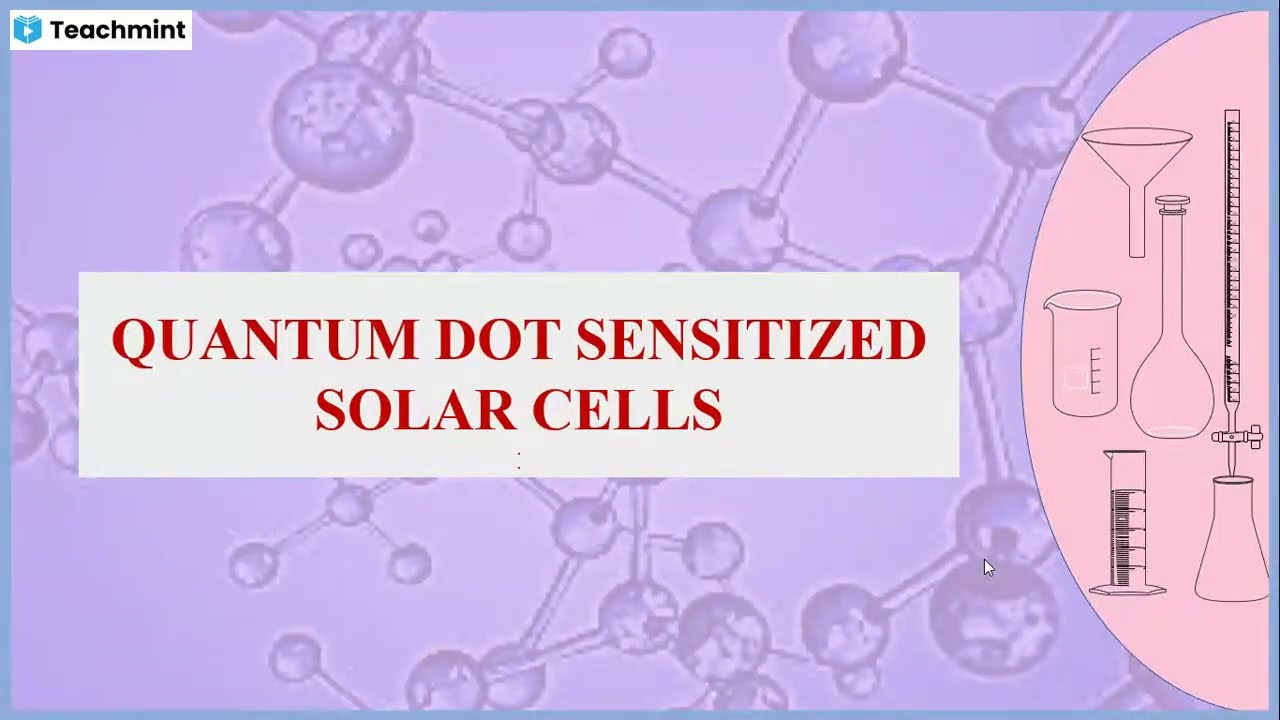 QDSSC | Quantum Dot Sensitized Solar Cells | QDSC