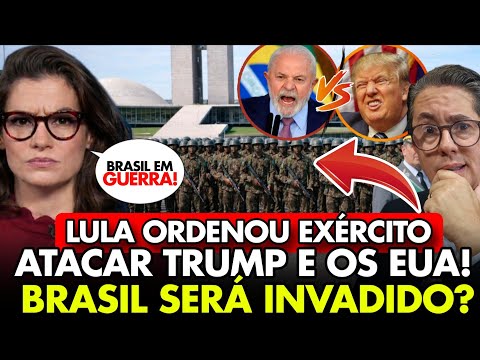 URGENTE BRASIL em GUERRA! LULA ORDENOU EXÉRCITO ATACAR TRUMP e os EUA! O BRASIL será INVADIDO?