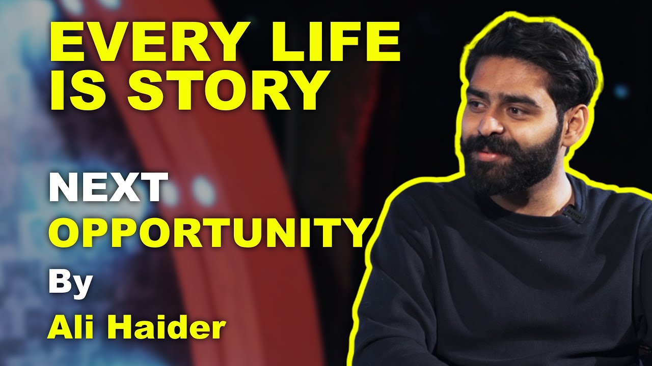 Every Life Is Story | Ali Haider | YLC