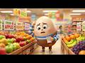 Humpty Dumpty at the Grocery Store 🥚🛒🎵 | Fun Nursery Rhyme &amp; Learning Adventure for Kids 🌈✨