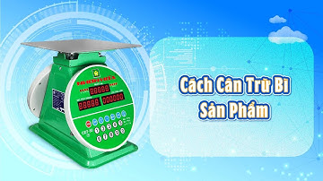 Cách cân trừ bì sản phẩm trên cân điện tử Nhơn Hòa 30kg (CĐT-30) | NHƠN HÒA OFFICIAL