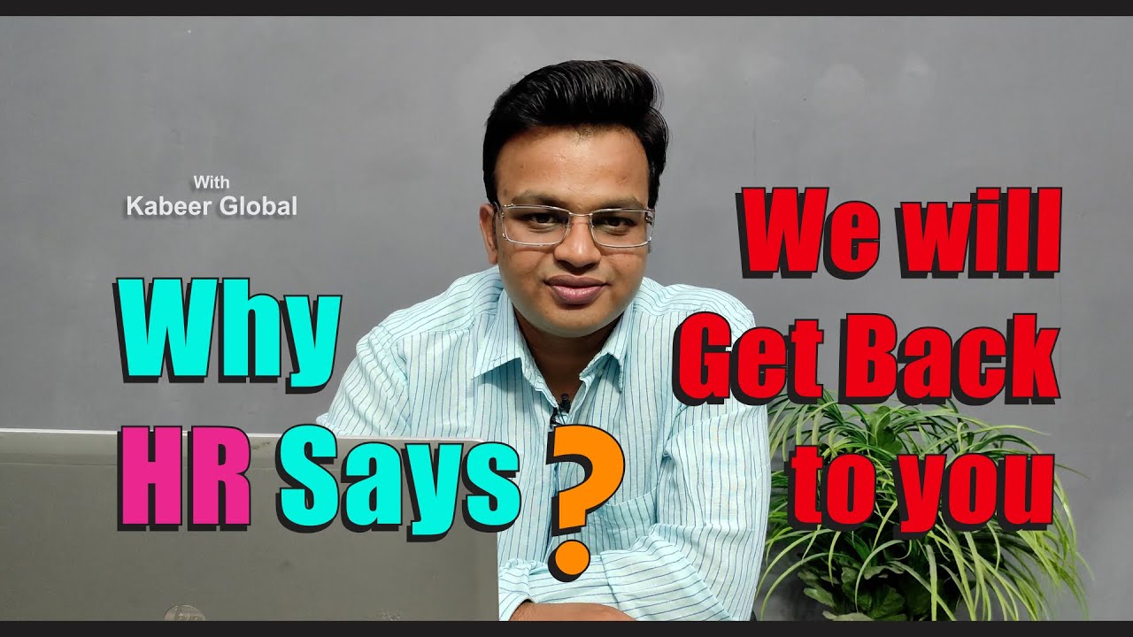Why HR Says We Will Get Back To You Meaning Of We Will Let You Know Why HR Says We Will Get Back To You Meaning Of We Will Let You Know