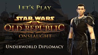 SWTOR 6.0 Onslaught Storyline, Episode 7: Underworld Diplomacy