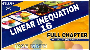 Linear Inequations | Class 8th Math Full Chapter 16 One Shot Video | R.S.Aggrwal Math | ICSE MATH