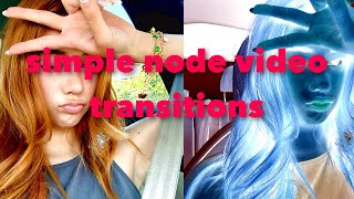 Simple Node Video Transitions!