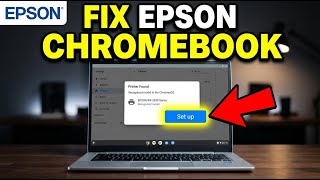 How to connect Epson printer to Chromebook - Quick Fix