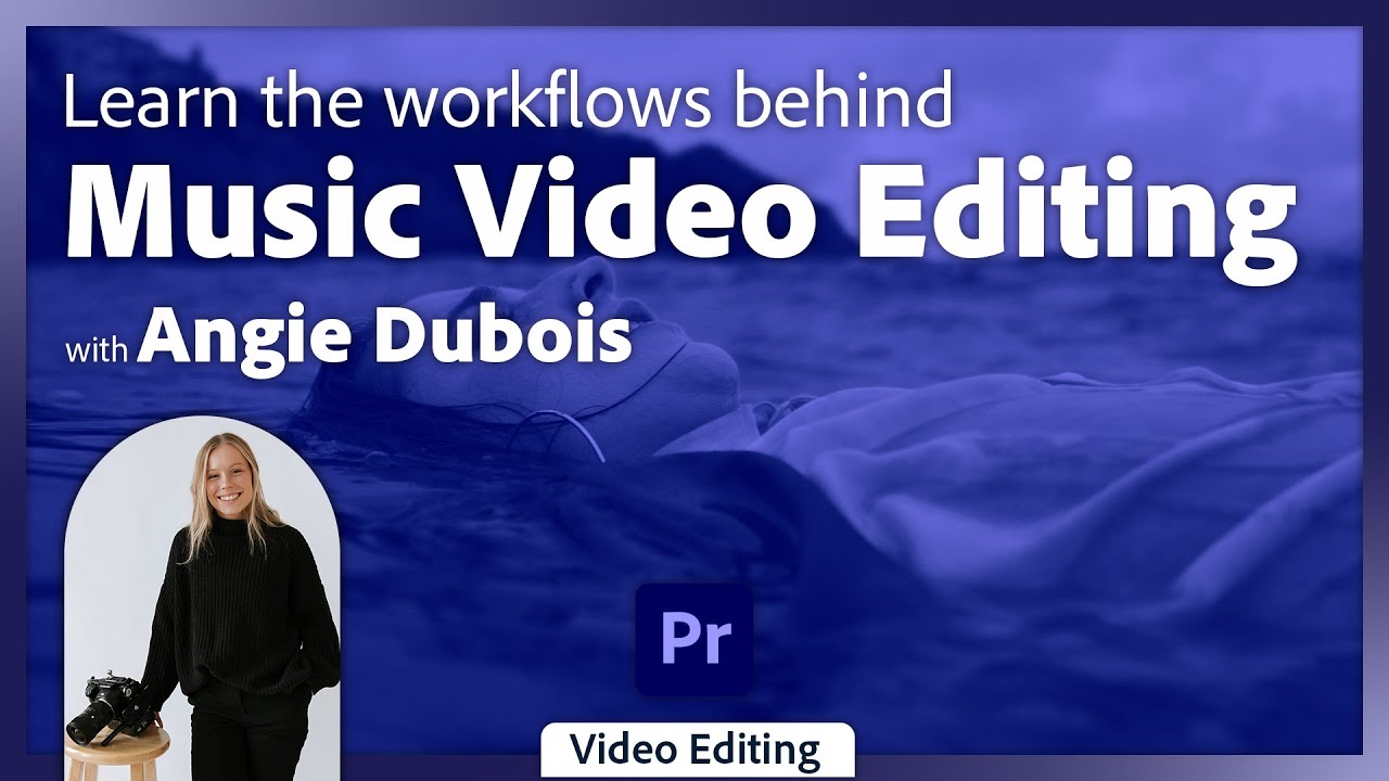 Mastering Music Video Editing Workflows with Angie Dubois | Premiere Pro Tutorial with Angie Dubois