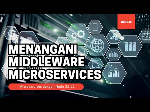 Belajar Menangani Middleware di Microservices dengan Node JS