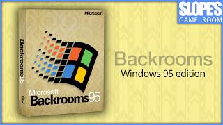 The Backrooms - Windows 95 Edition