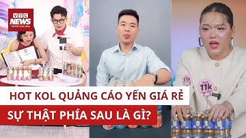 Sự thật rùng mình phía sau cơn sốt yến giá rẻ được người nổi tiếng thi nhau quảng cáo | VTC News