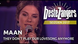 Video thumbnail of "Maan - They don't play our lovesong anymore | Beste Zangers"