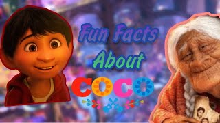 Fun Facts About Coco