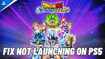 How To Fix Dragon Ball: Sparking Zero Not Launching Error On PS5