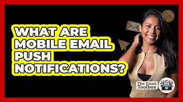 What Are Mobile Email Push Notifications?