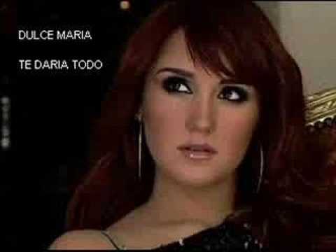 Dulce Maria  - te daria todo ( calidad cd )