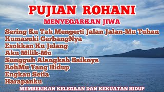 PUJIAN ROHANI MENYEGARKAN JIWA |  Sering Ku Tak Mengerti Jalan  JalanMu Tuhan | KUMPULAN LAGU ROHANI