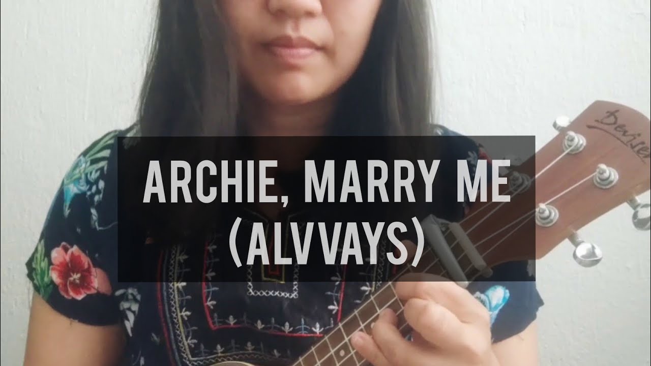 Archie, Marry Me Alvvays (ukulele cover + chords in vid. desc.) YouTube