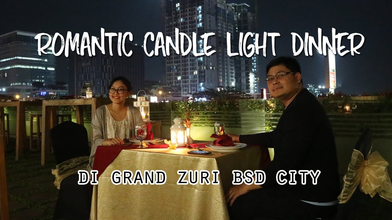Grand Zuri BSD City [Eps. 2]: Makan Malam Romantis - YouTube