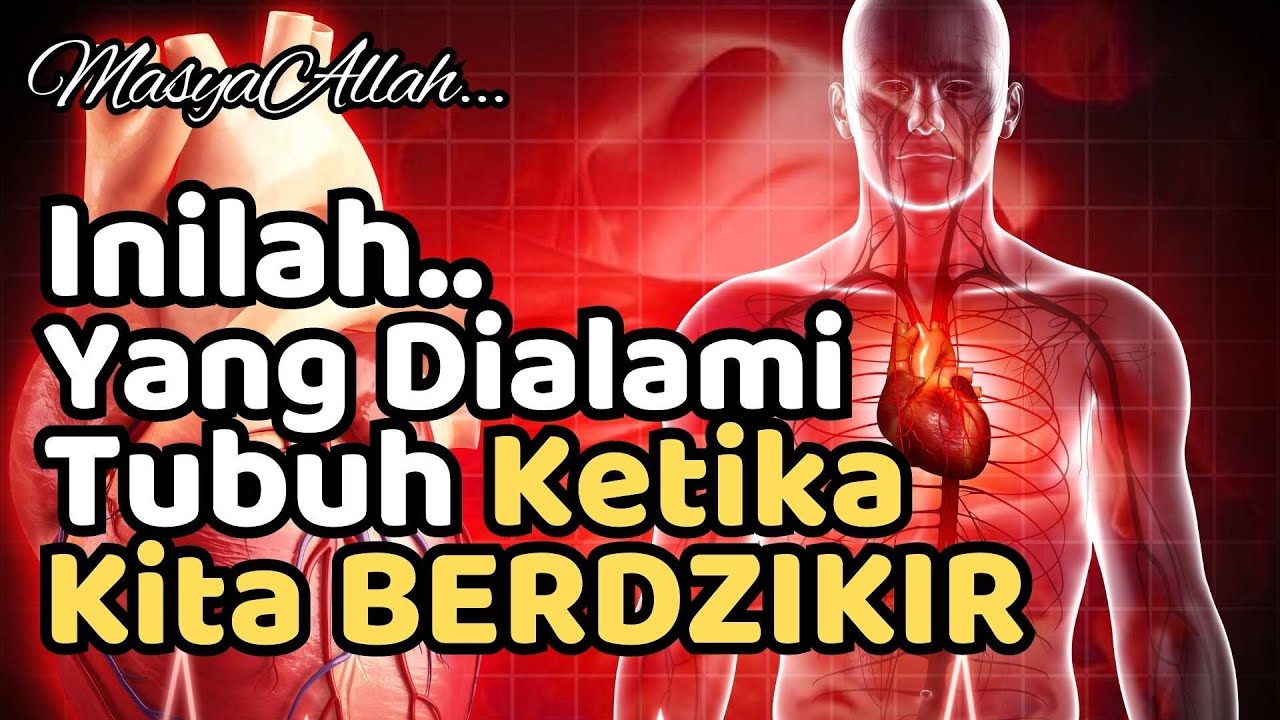 MASYAALLAH !! INILAH YANG DIALAMI TUBUH KETIKA KITA BERDZIKIR