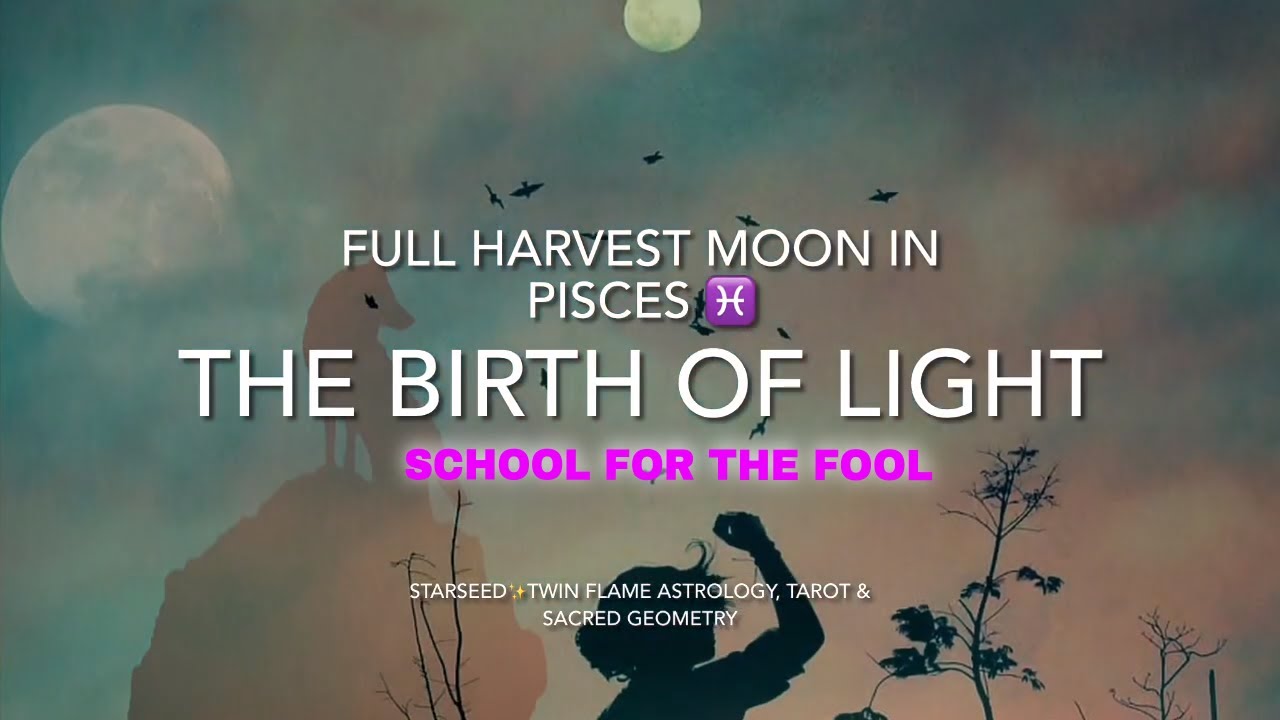September 20, 2021 THE BIRTH OF LIGHT 🌈🌝FULL HARVEST MOON IN PISCES ♓️ ...