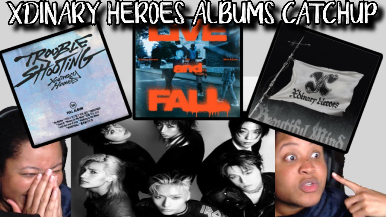 XDINARY HEROES ALBUMS REACTION! (TROUBLESHOOTING, LIVE AND FALL, & BEAUTIFUL MIND)