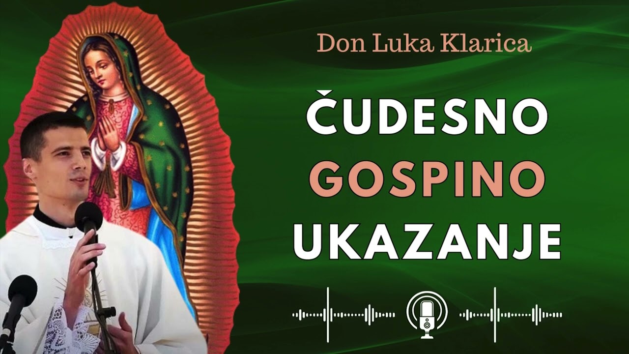 Čudesno Gospino ukazanje - don Luka Klarica