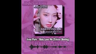 Jinny Park - Baby Love Me (Fahzur Bootleg)
