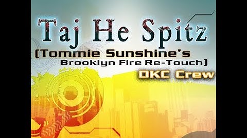 Taj He Spitz (Tommie Sunshine