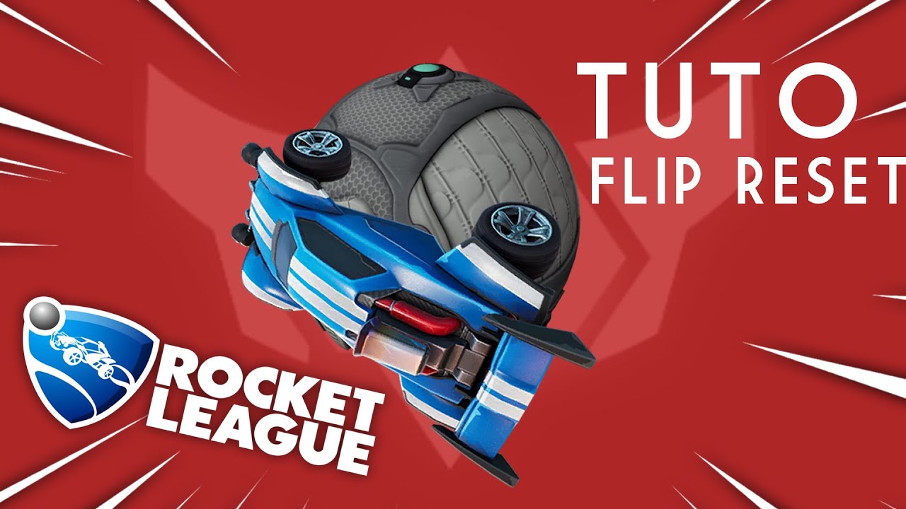 Rocket League Tuto Flip Reset YouTube