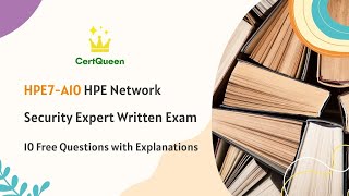 HPE7-A10 HPE Network Security Expert Written Exam Overview | 10 Free Questions with Explanations