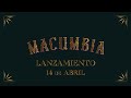 MACUMBIA - Lanzamiento 14 de Abril @LosPalmeras