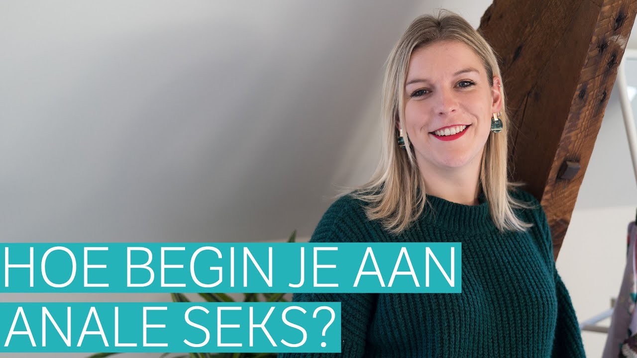 VRAAGINA Hoe begin je aan anale seks?