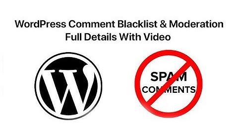 WordPress Comment Blacklist & Moderation Full Solution With Examples