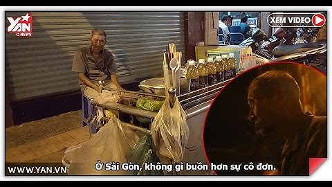 Khâm phục ông cụ mù cô đơn bán nước sâm giữa Sài Gòn