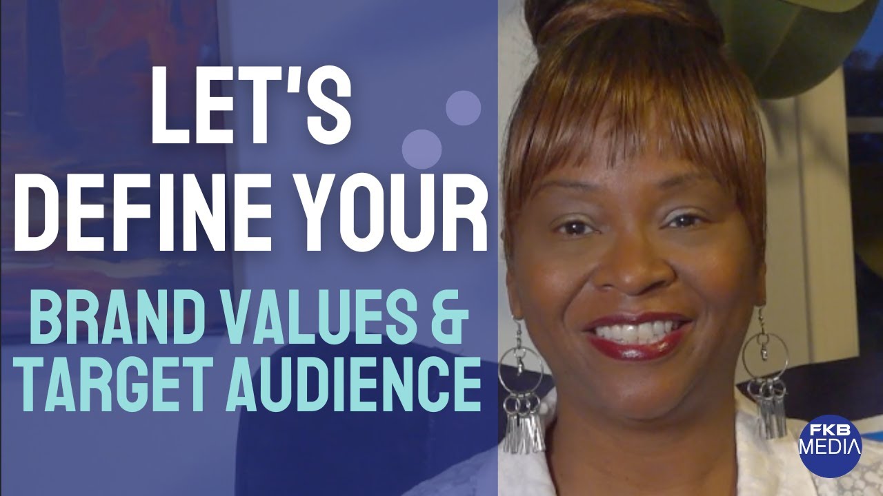 Defining Your Brand Values and Target Audience