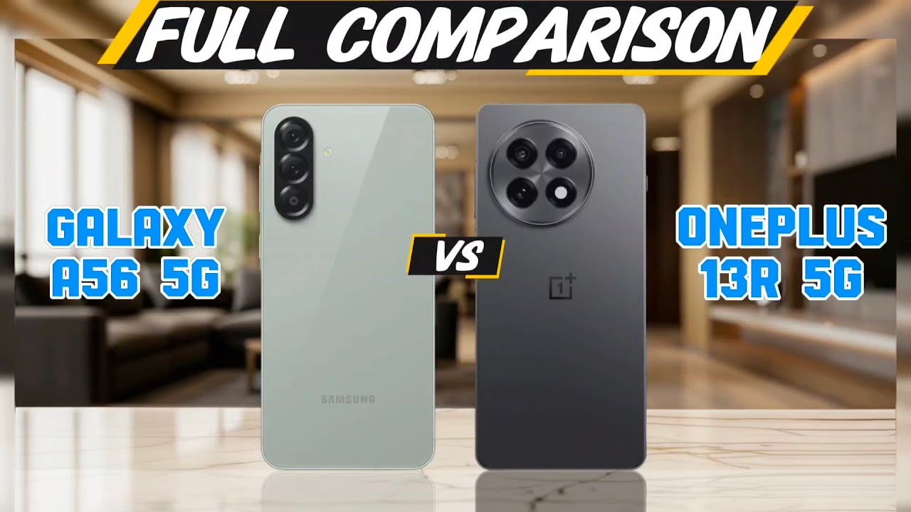 Samsung Galaxy A56 vs OnePlus 13R ⚡ || Which one is best 🤔? let's find out 🕵️..