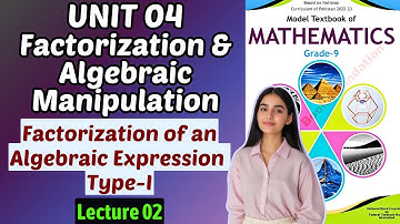 Chapter 4 Factorization & Algebraic Manipulation | Factorizing Expressions | Class 9 Math Federal
